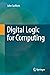 Digital Logic for Computing