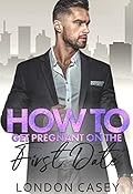 How to Get Pregnant on the First Date
