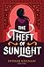 The Theft of Sunlight: A Da...