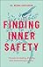 Finding Inner Safety: The Key to Healing, Thriving, and Overcoming Burnout