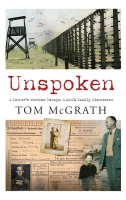 Unspoken: A Father’s Wartime Escape. A Son’s Family Discovered