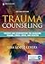 Trauma Counseling, Second E...