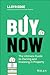 Buy Now: The Ultimate Guide...