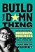 Build the Damn Thing How to Start a Successful Business If You're Not a Rich White Guy by Kathryn Finney