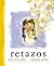 Retazos (Spanish Edition)