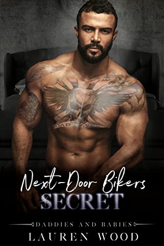 Next-Door Bikers Secret (Daddies and Babies, #9)