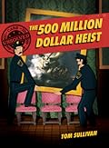 The 500 Million Dollar Heist: Isabella Stewart Gardner and Thirteen Missing Masterpieces