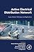 Active Electrical Distribution Network: Issues, Solution Techniques, and Applications