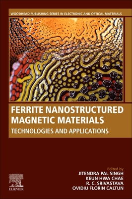 Ferrite Nanostructured Magnetic Materials: Technologies and Applications (Woodhead Publishing Series in Electronic and Optical Materials)