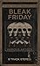 Bleak Friday by Axel Hassen Taiari