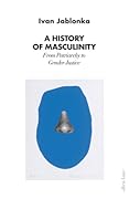 A History of Masculinity