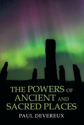 The Powers of Ancient and Sacred Places (Paperback)