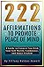 222 Affirmations to Promote Peace of Mind: A Guide to Connect You With Your Self-Worth, Confidence, and Inner Wisdom.