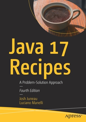 Java 17 Recipes: A Problem-Solution Approach (Paperback)