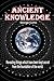 Ancient Knowledge
