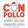 Con Pollo: A Bilingual Playtime Adventure