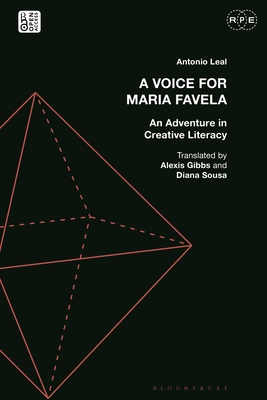 Voice for Maria Favela, A: An Adventure in Creative Literacy (Radical Politics and Education)