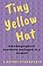 Tiny Yellow Hat: Autobiographical Anecdotes Packaged in a Memoir