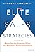 Elite Sales Strategies: A Guide to Being One-Up, Creating Value, and Becoming Truly Consultative