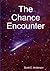 The Chance Encounter