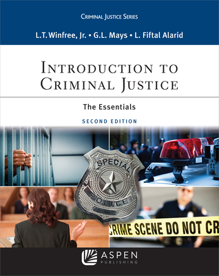 Introduction to Criminal Justice: The Essentials (Aspen Criminal Justice Series)