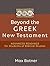 Beyond the Greek New Testament