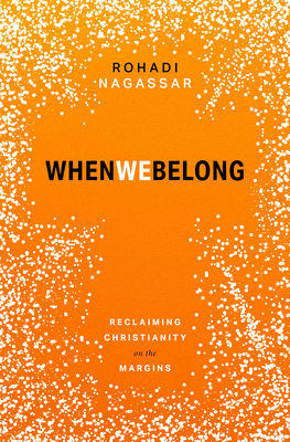 When We Belong: Reclaiming Christianity on the Margins (Paperback)