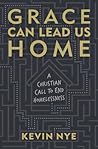 Grace Can Lead Us Home: A Christian Call to End Homelessness