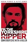 I’m The Yorkshire Ripper