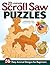 20-Minute Scroll Saw Puzzles: 56 Easy Animal Designs for Beginners (Fox Chapel Publishing) Woodworking Patterns for Interlocking Stackable Toys for Kids - Sloths, Koalas, Unicorns, Dinosaurs, and More