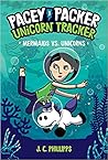 Mermaids vs. Unicorns (Pacey Packer, Unicorn Tracker, #3)