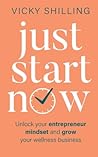 Just Start Now: U...