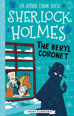 The Beryl Coronet (The Sherlock Holmes Children’s Collection, #25)