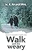 Walk with the weary : Lessons in humanity in health care