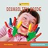 Disability Pride (21st Century Junior Library: Understanding Disability)
