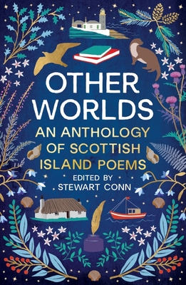 Other Worlds: An Anthology of Scottish Island Poems (Paperback)