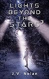Lights Beyond The Stars 3 of 3 (LBTS Mini Trilogy) Lights Beyond The Stars 3 of 3 (LBTS Mini Trilogy)