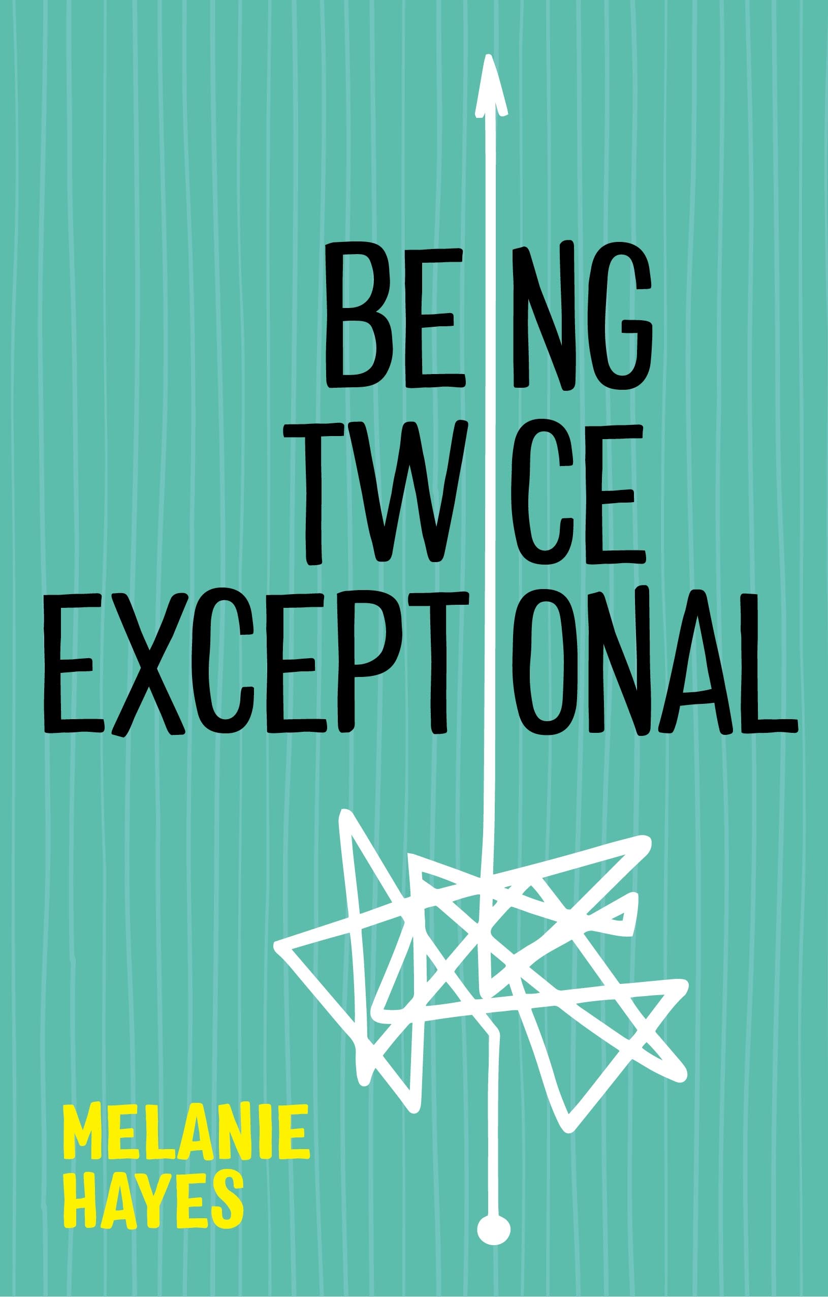Being Twice Exceptional (Kindle Edition)