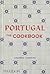 Portugal: The Cookbook