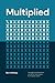 Multiplied: How Digital Transformation Can Deliver More Impact for the Public Sector