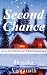 Second Chance by Deepika Viswanath Second Chance by Deepika Viswanath