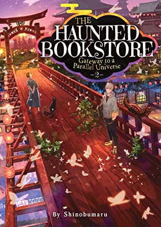 The Haunted Bookstore - Gateway to a Parallel Universe (Light Novel 2): The Fake Family and a Promise Made Under the Stars