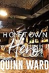 Hometown Hero by Quinn Ward