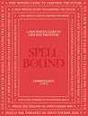 Spell Bound: A ne...