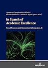 In Search of Academic Excellence: Social Sciences and Humanities in Focus (Vol. I)