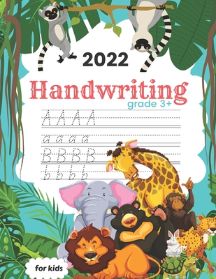 2022 handwriting for kids grade 3+: Children's Alphabet Handwriting Workbook