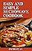 EASY & SIMPLE MICROWAVE COO...