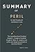 Summary of Peril Bob Woodward: Summary and Analysis of PERIL - BOB WOODWARD AND ROBERT COSTA