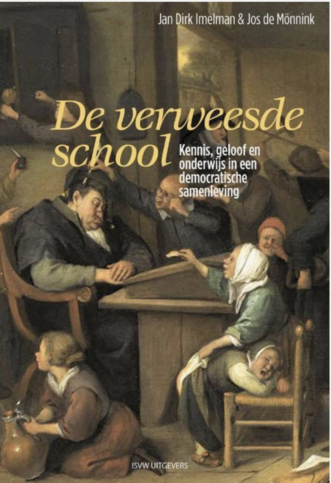 De verweesde school. Kennis, geloof en onderwijs in een democratische samenleving