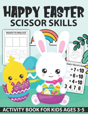 Happy Easter Scissor Skills Activity Book for kids: Fun Scissor Skills Cut and Glue Activity Book for Preschool Kids and Toddlers With Coloring and ... Puzzles, shadow matching, counting, And More